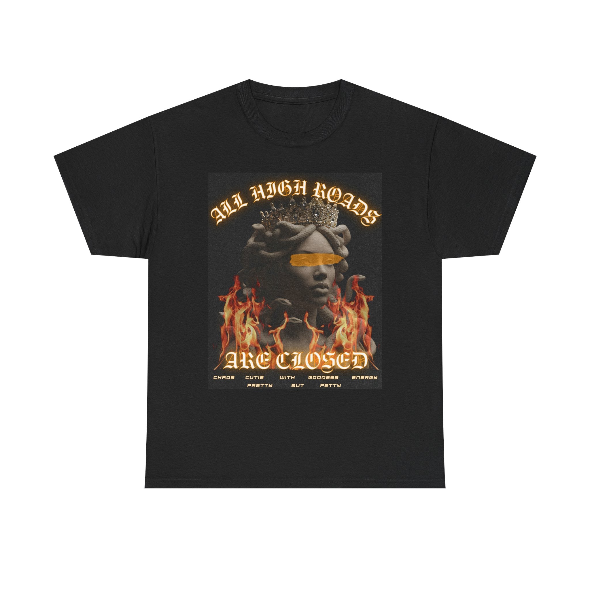 ALL HIGH ROADS ARE CLOSED - MEDUSA TEE 🐍💋🔥