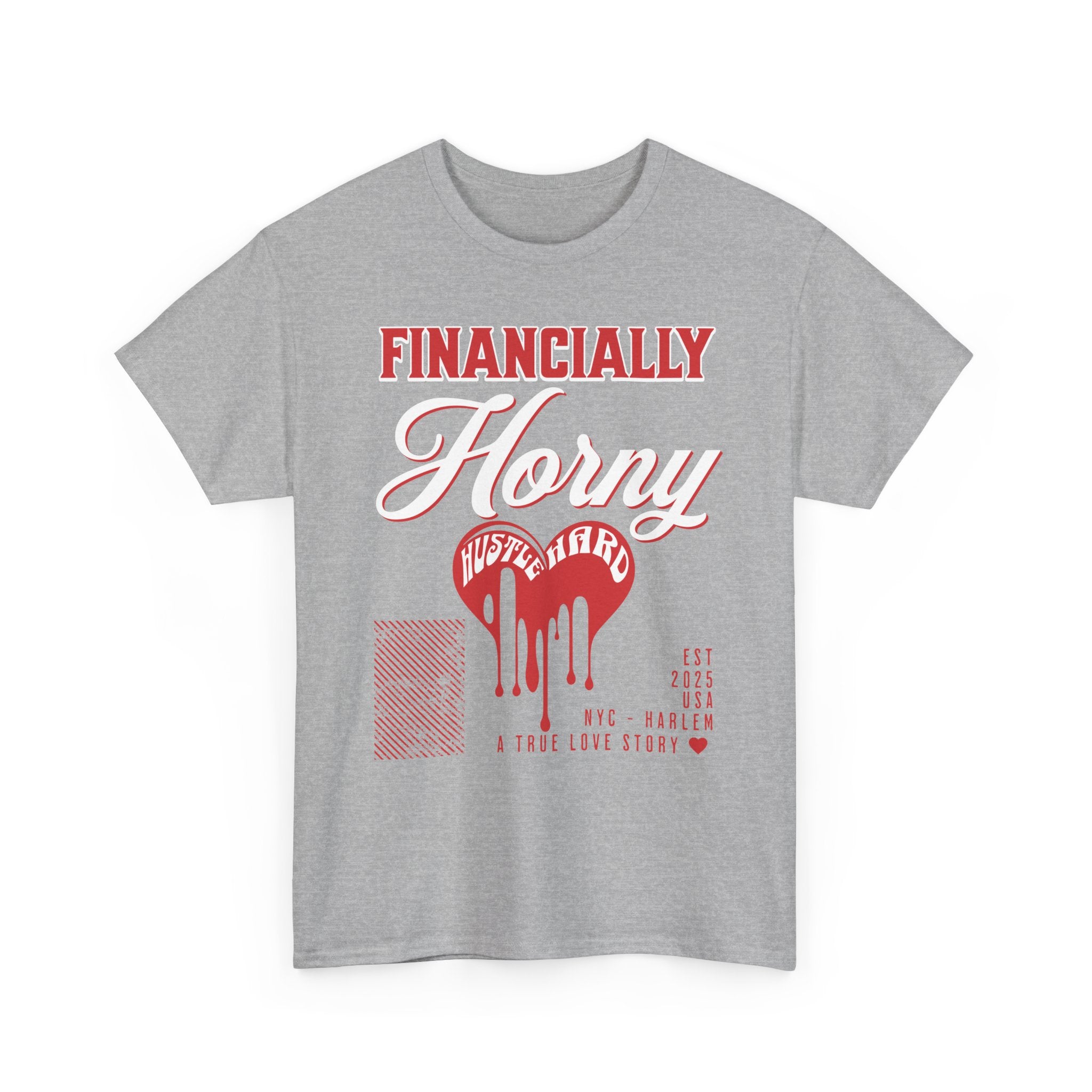 Financially H**ny  Hustle Hard TEE