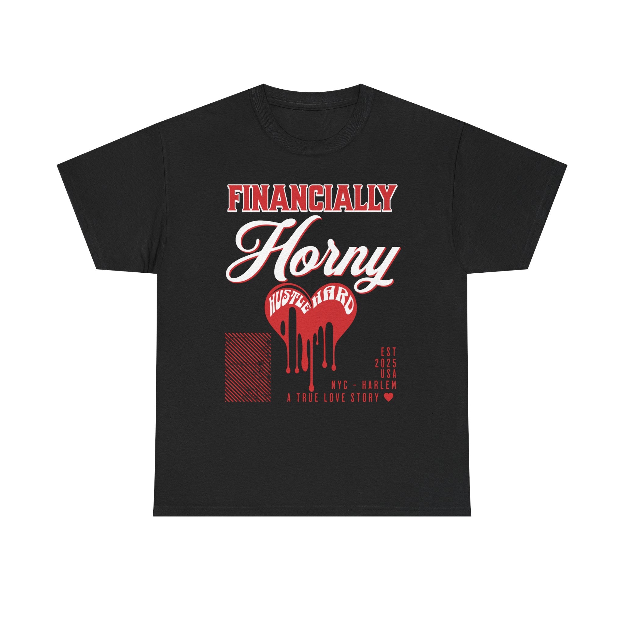 Financially H**ny  Hustle Hard TEE