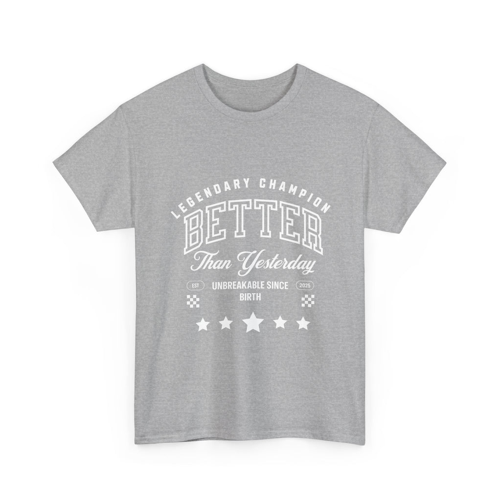 BETTER THAN YESTERDAY TEE