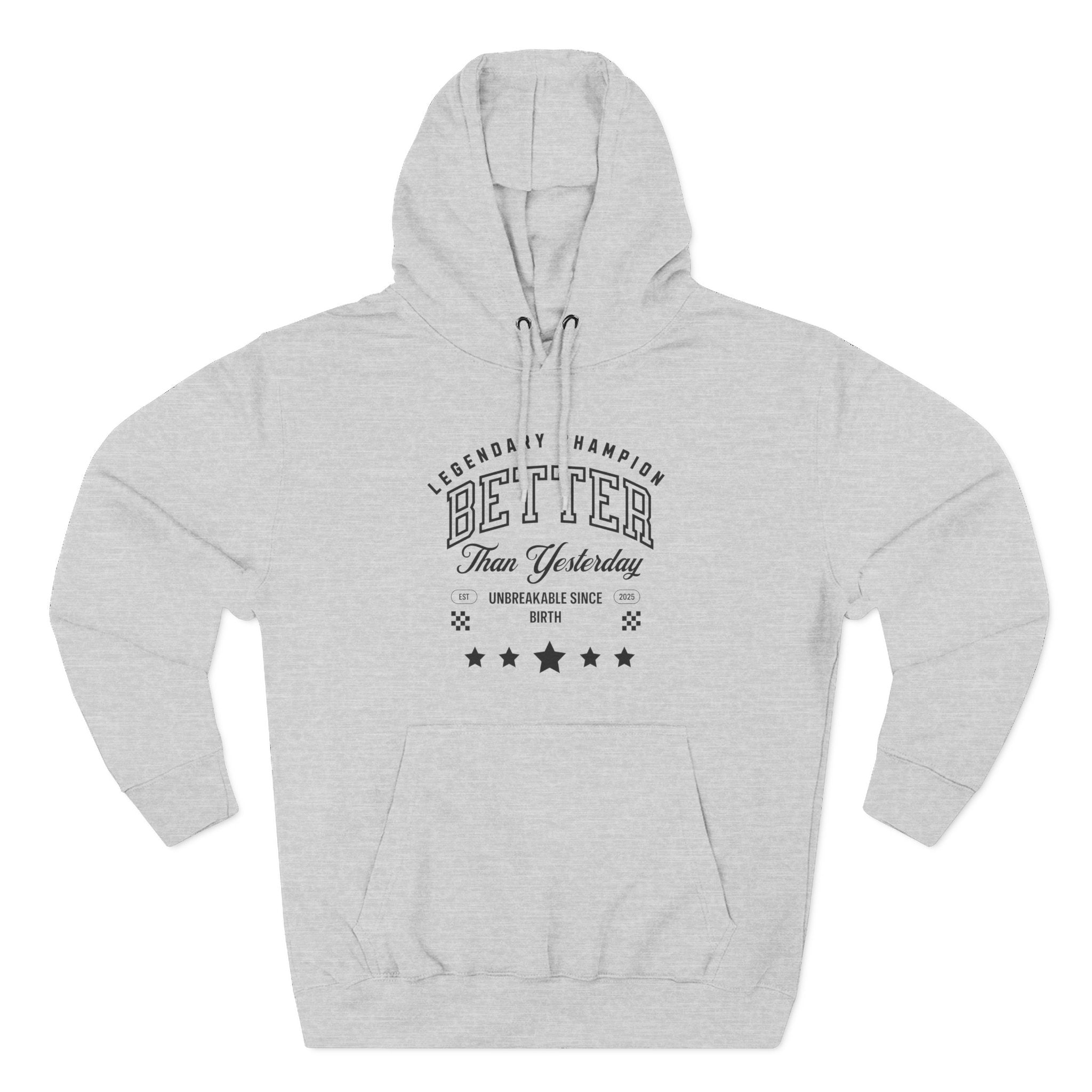 Better Than Yesterday Hoodie