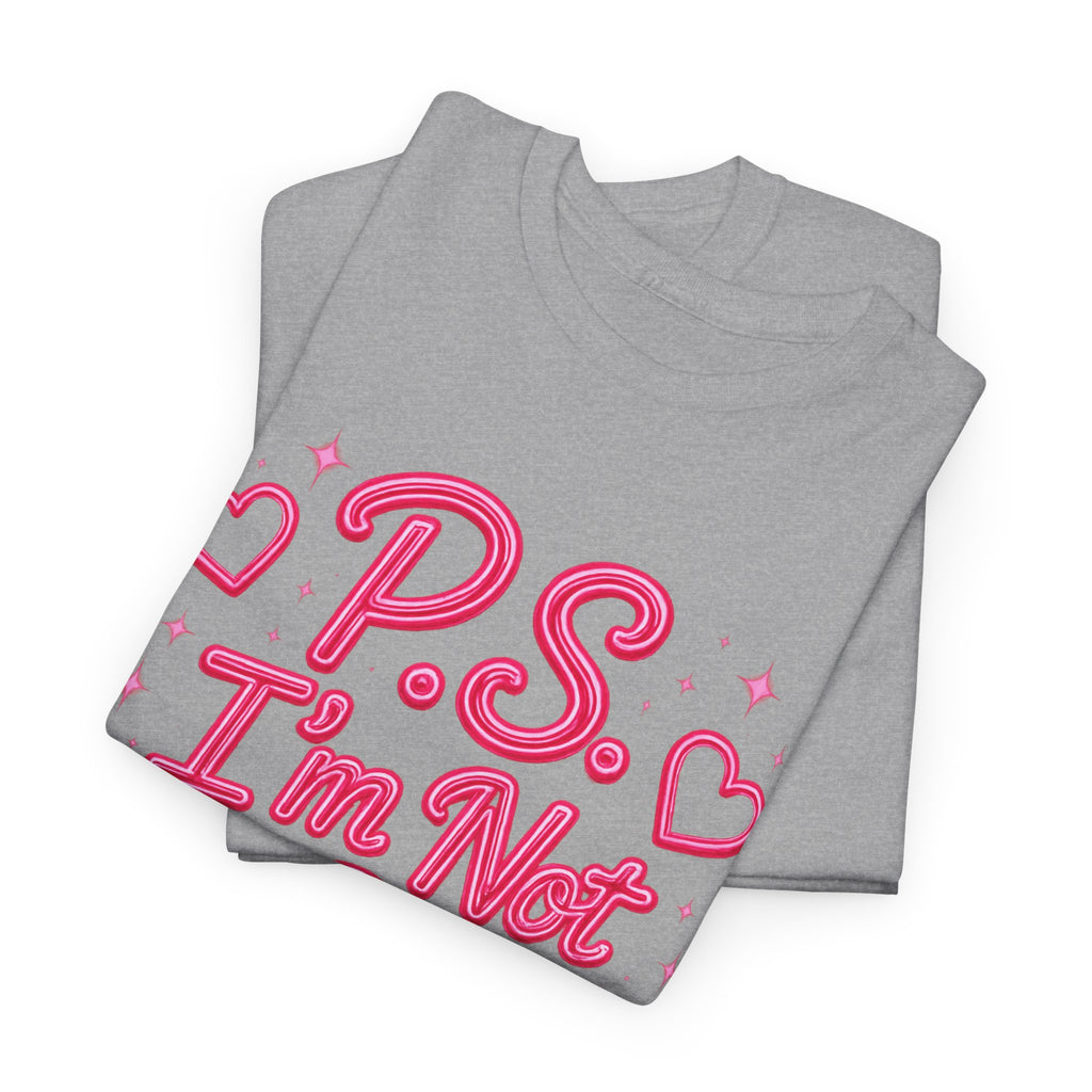 P.S. I'm Not The Bigger Person Tee