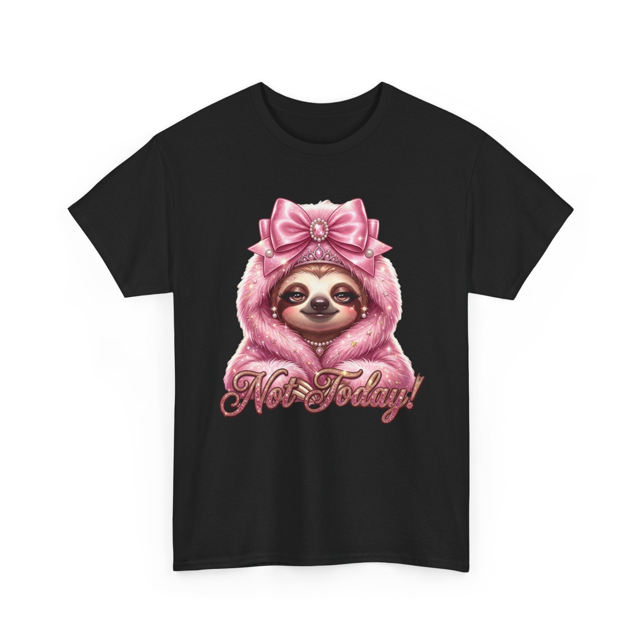 NOT TODAY! SLOTH TEE 💅✨