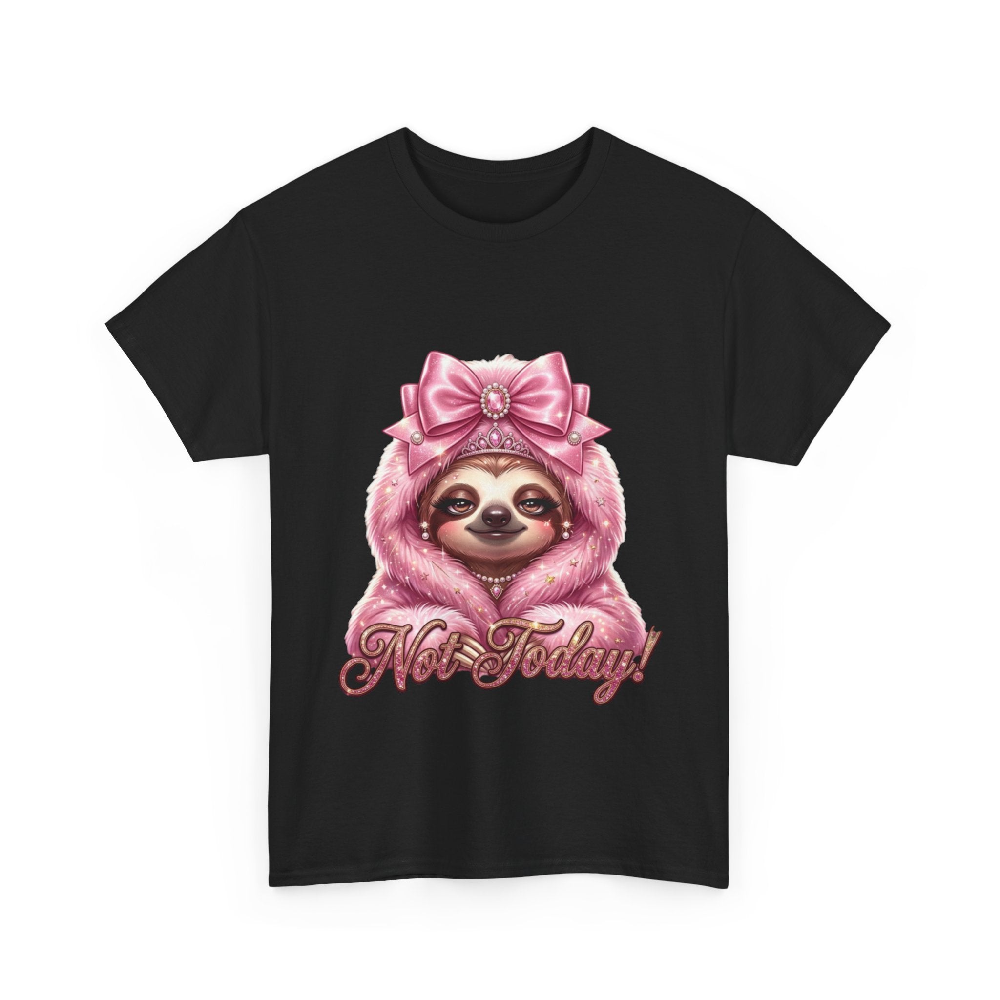NOT TODAY! SLOTH TEE 💅✨