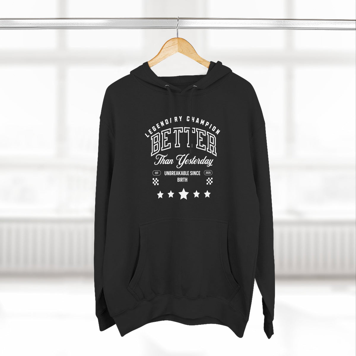 Better Than Yesterday Hoodie | Legendary Champion Motivational Graphic Tee | Positive Mindset Hoodie | Self Growth & Gym Wear Tee
