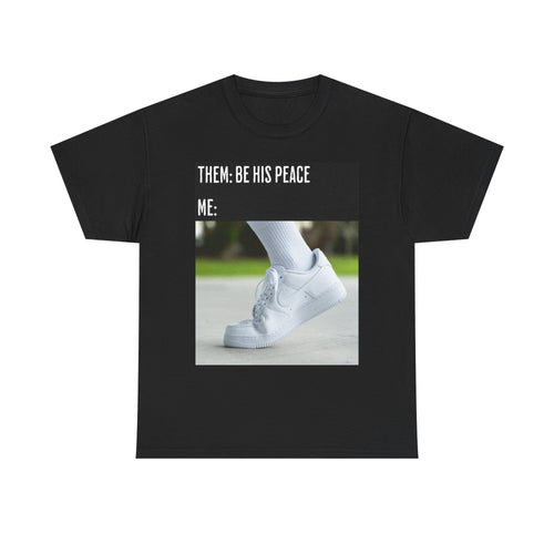 BE HIS PEACE TEE 😈💅