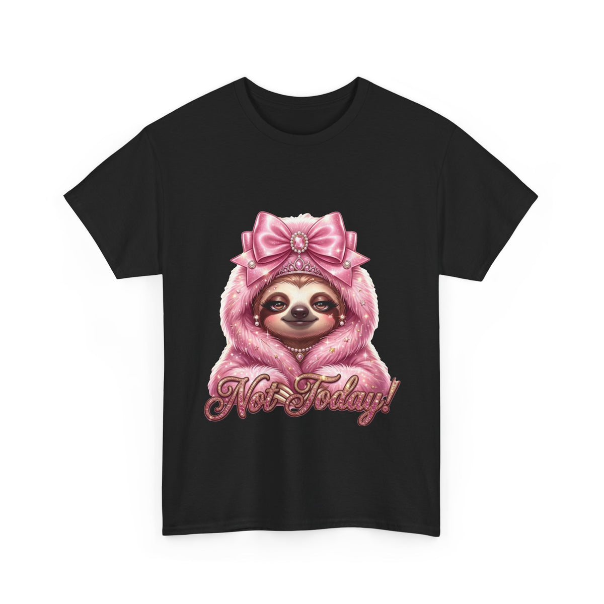 NOT TODAY! SLOTH TEE 💅✨