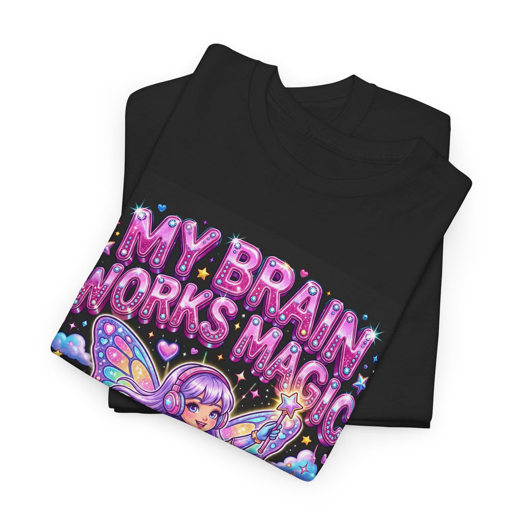 MY BRAIN WORKS MAGIC FAIRY TEE