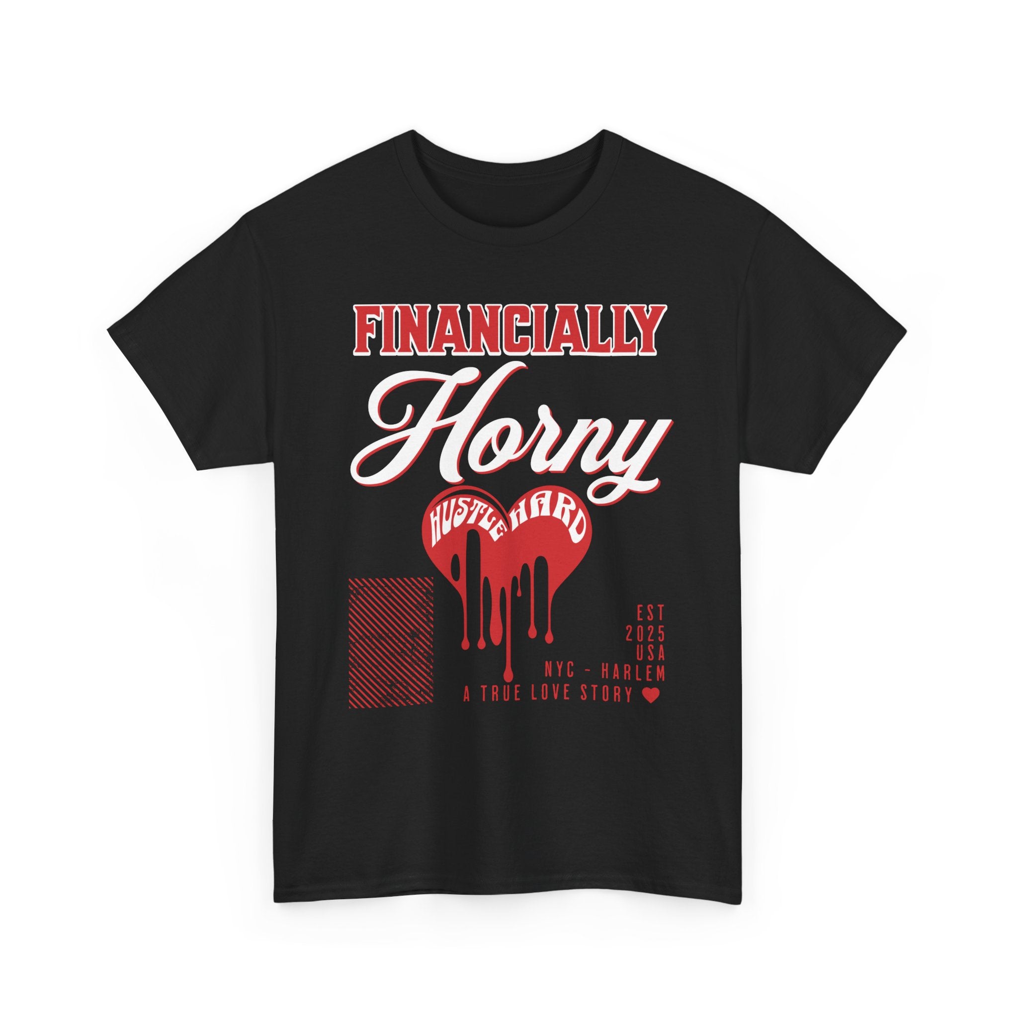 Financially H**ny  Hustle Hard TEE