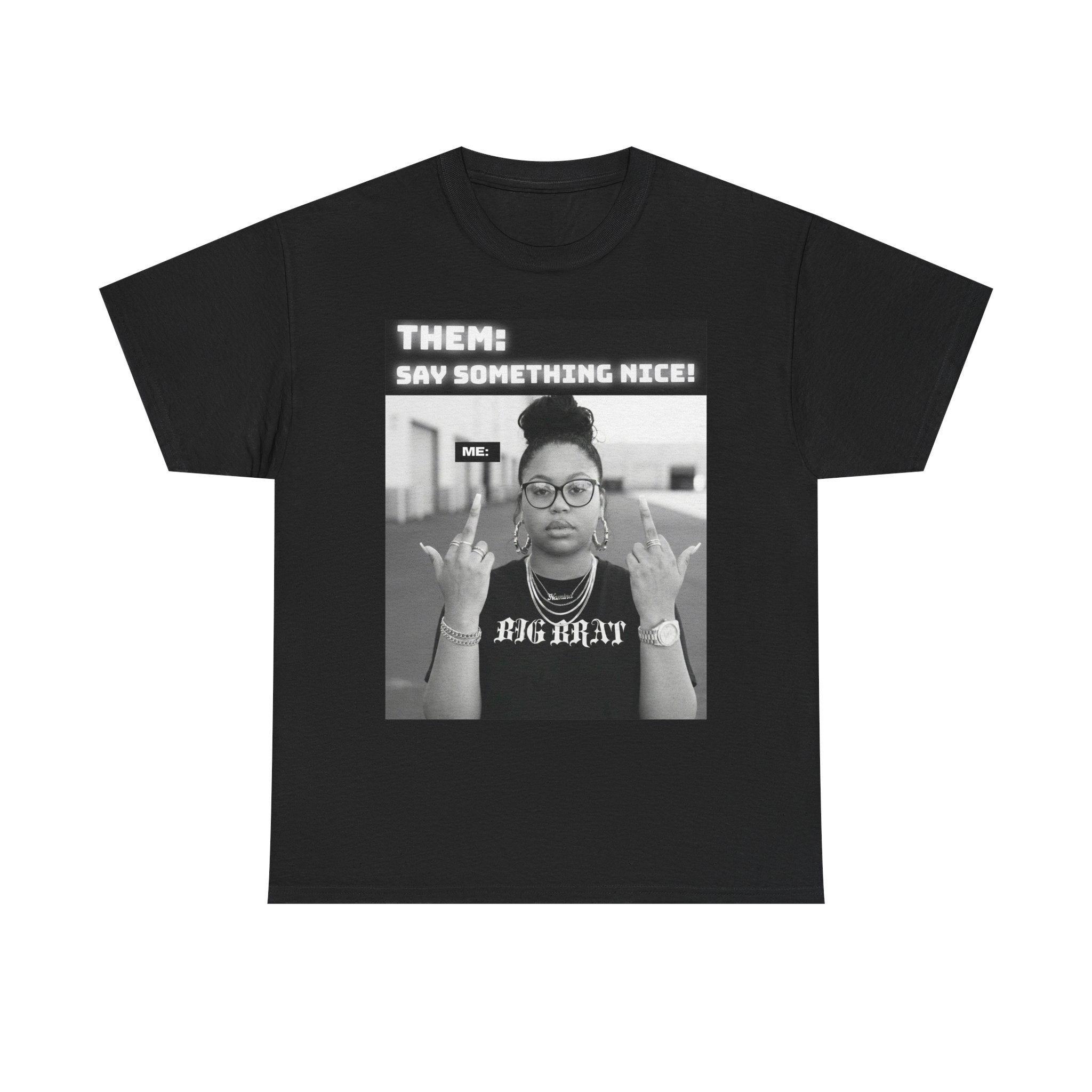 SAY SOMETHING NICE TEE
