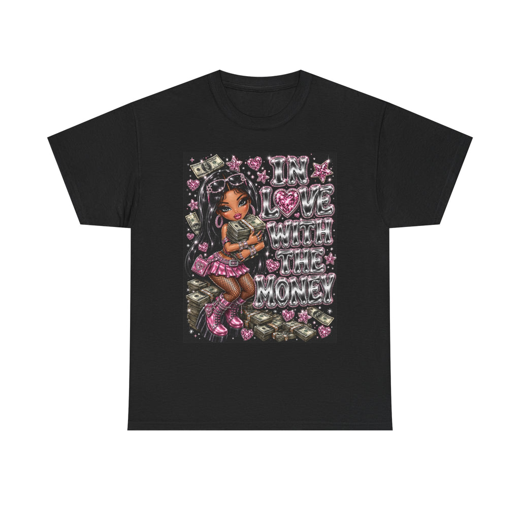 In Love With The Money Tee #1
