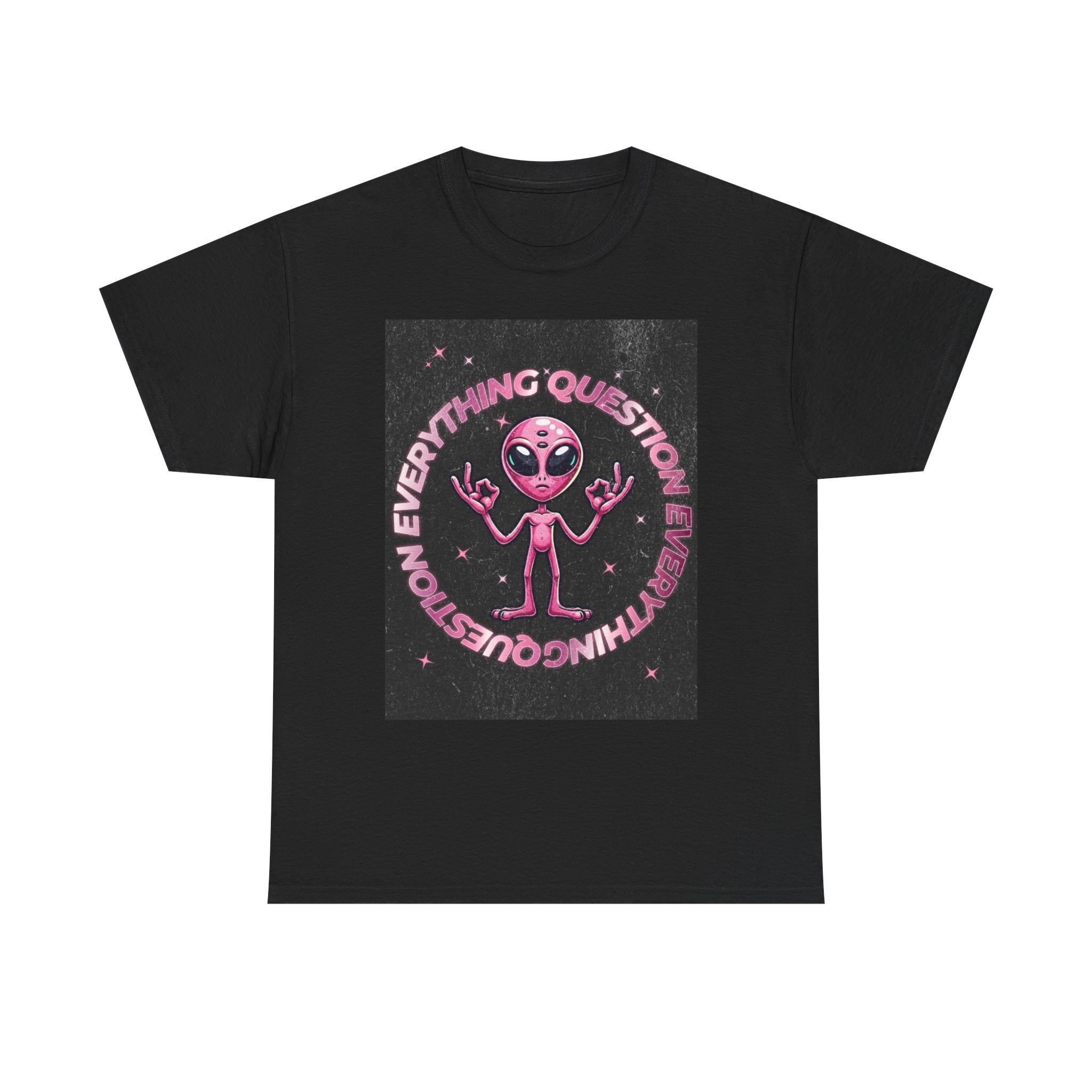 QUESTION EVERYTHING TEE