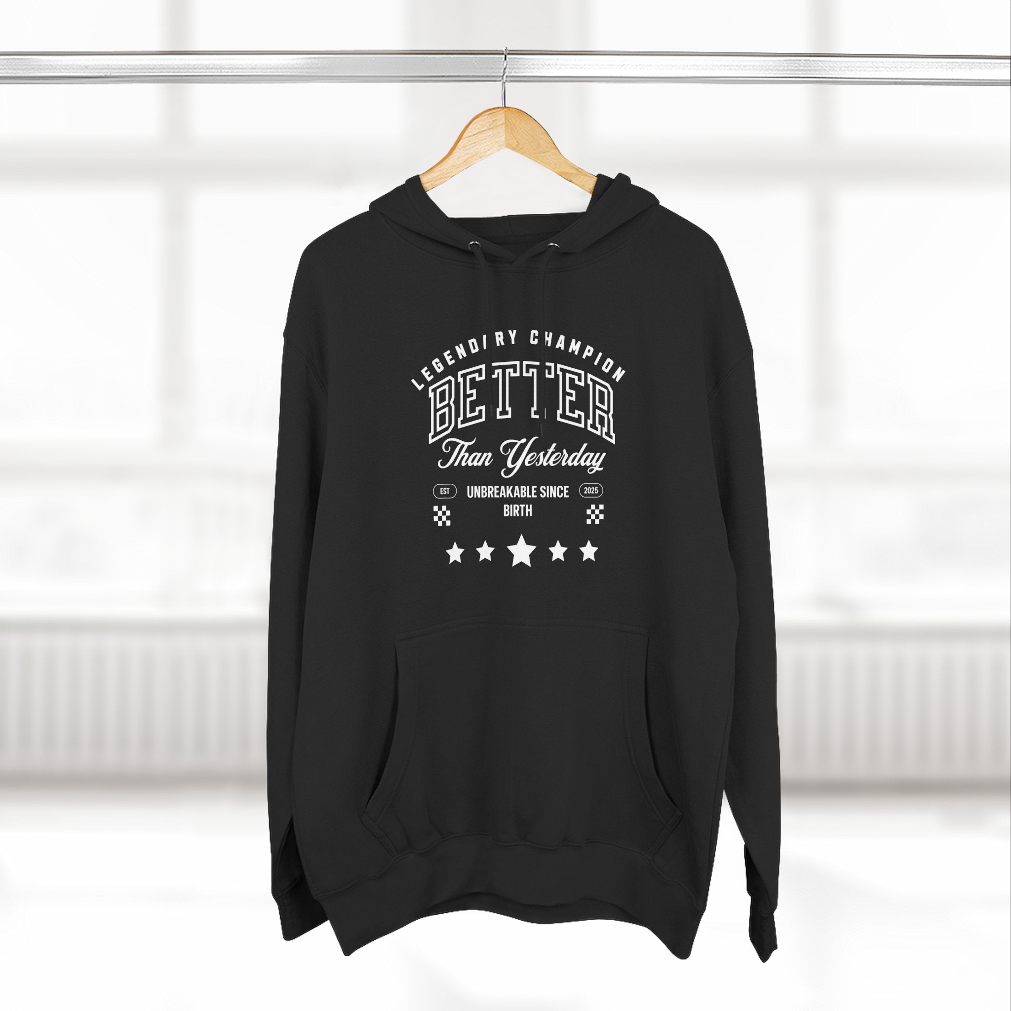Better Than Yesterday Hoodie