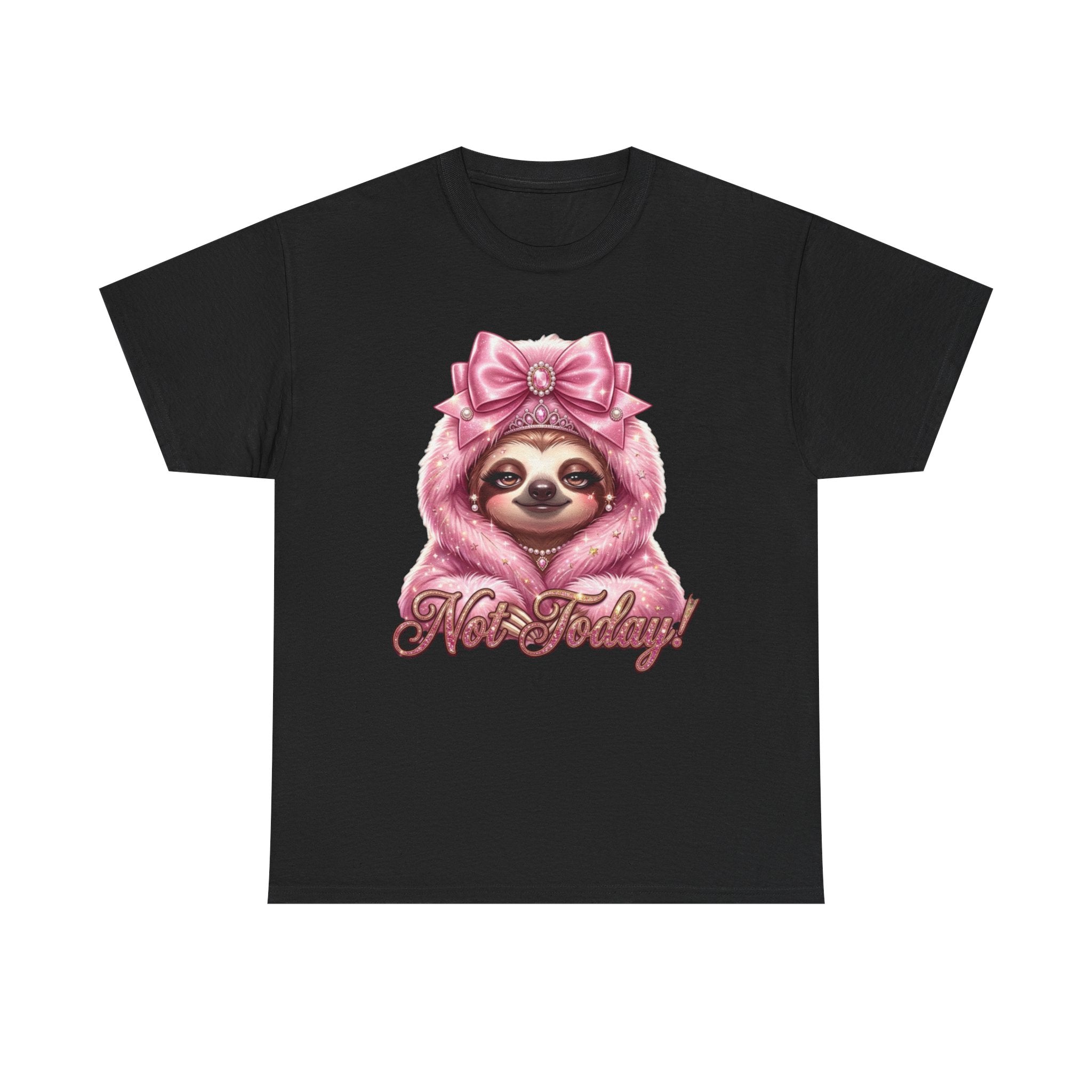 NOT TODAY! SLOTH TEE 💅✨