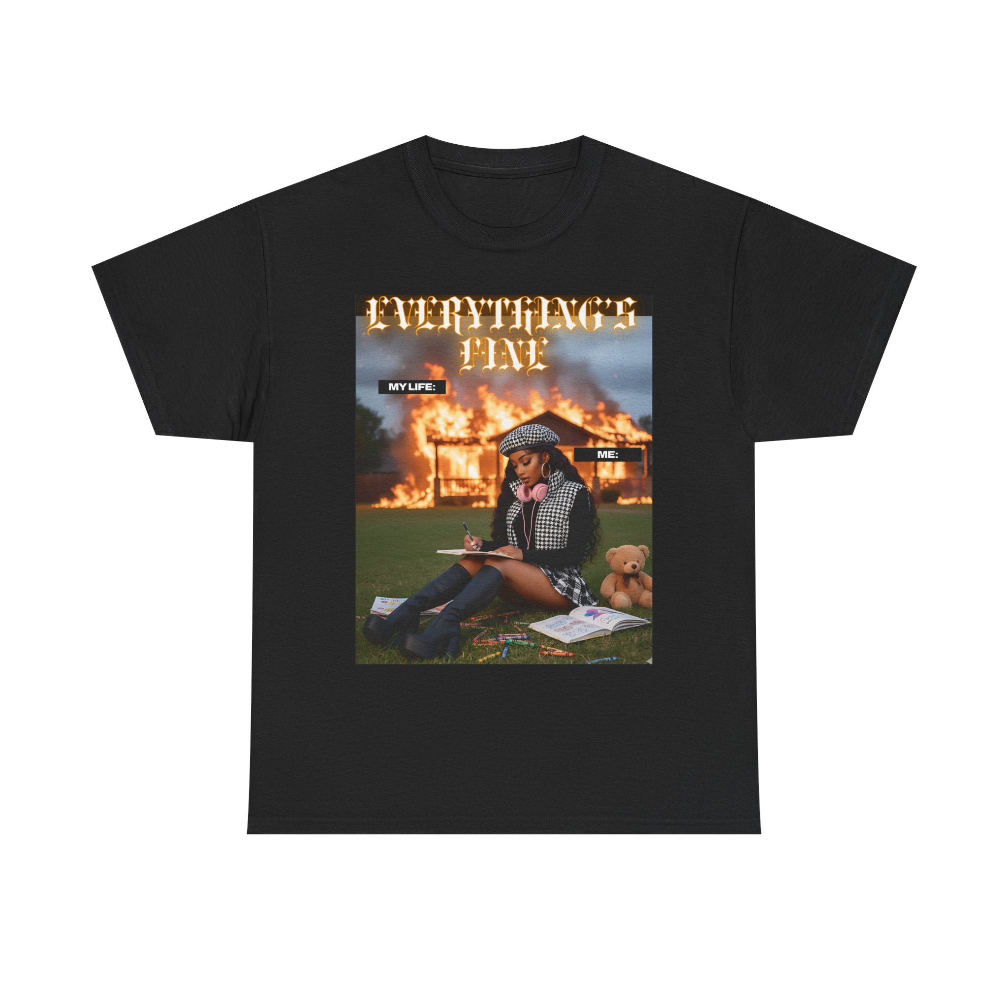 EVERYTHING'S FINE TEE