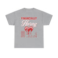Financially H**ny  Hustle Hard TEE