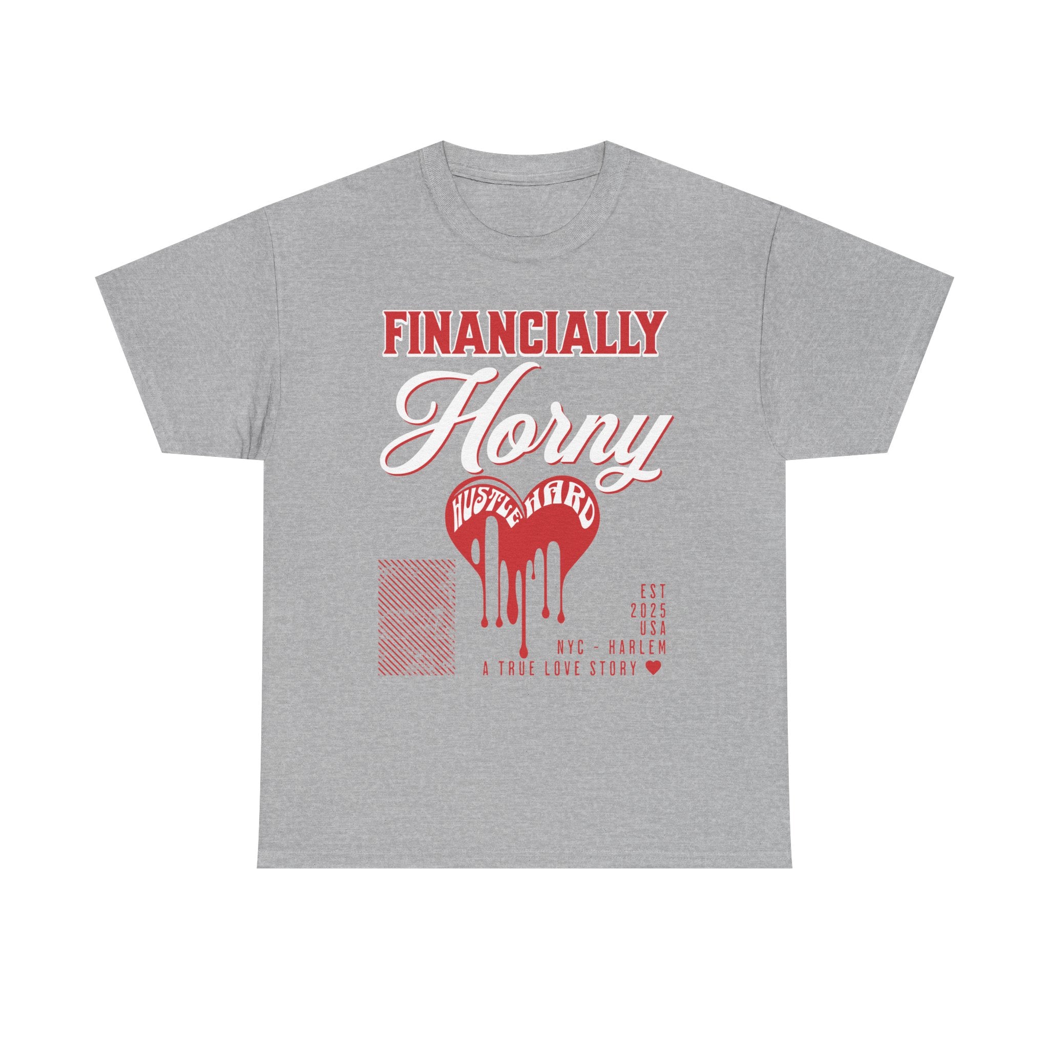 Financially H**ny  Hustle Hard TEE