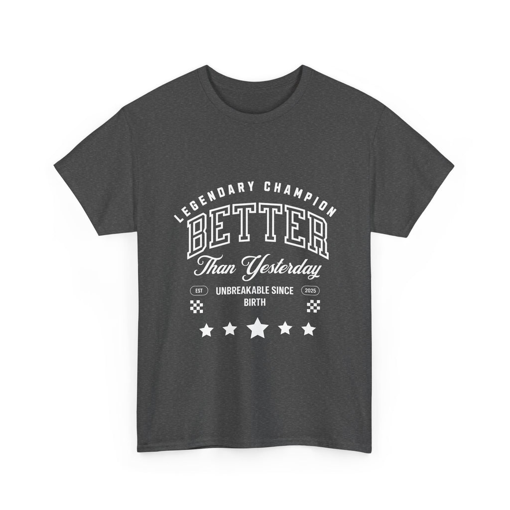 BETTER THAN YESTERDAY TEE