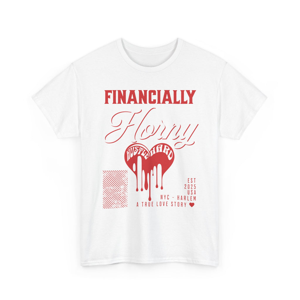 Financially H**ny  Hustle Hard TEE