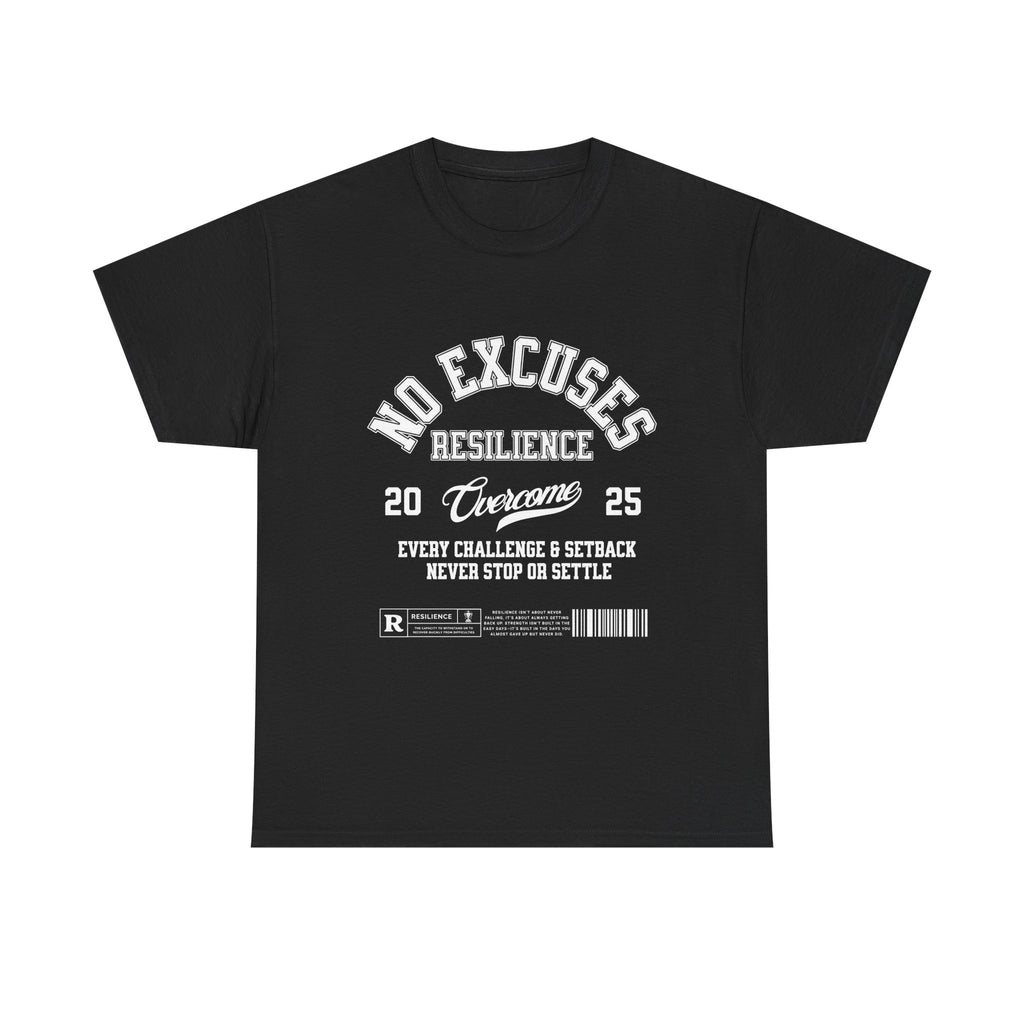 NO EXCUSES RESILIENCE TEE