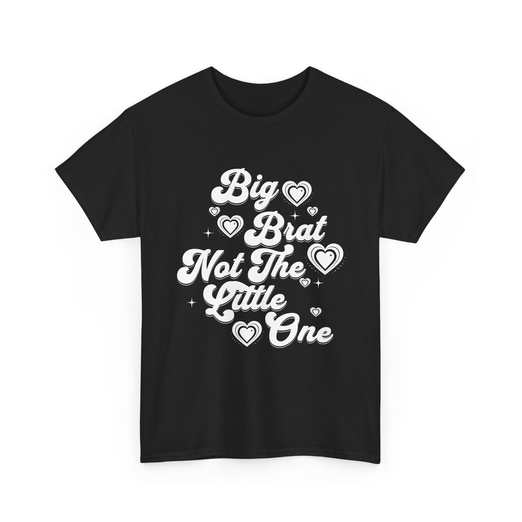 BIG BRAT NOT THE LITTLE ONE TEE