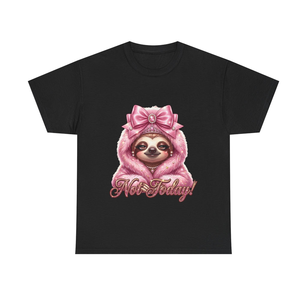 NOT TODAY! SLOTH TEE 💅✨