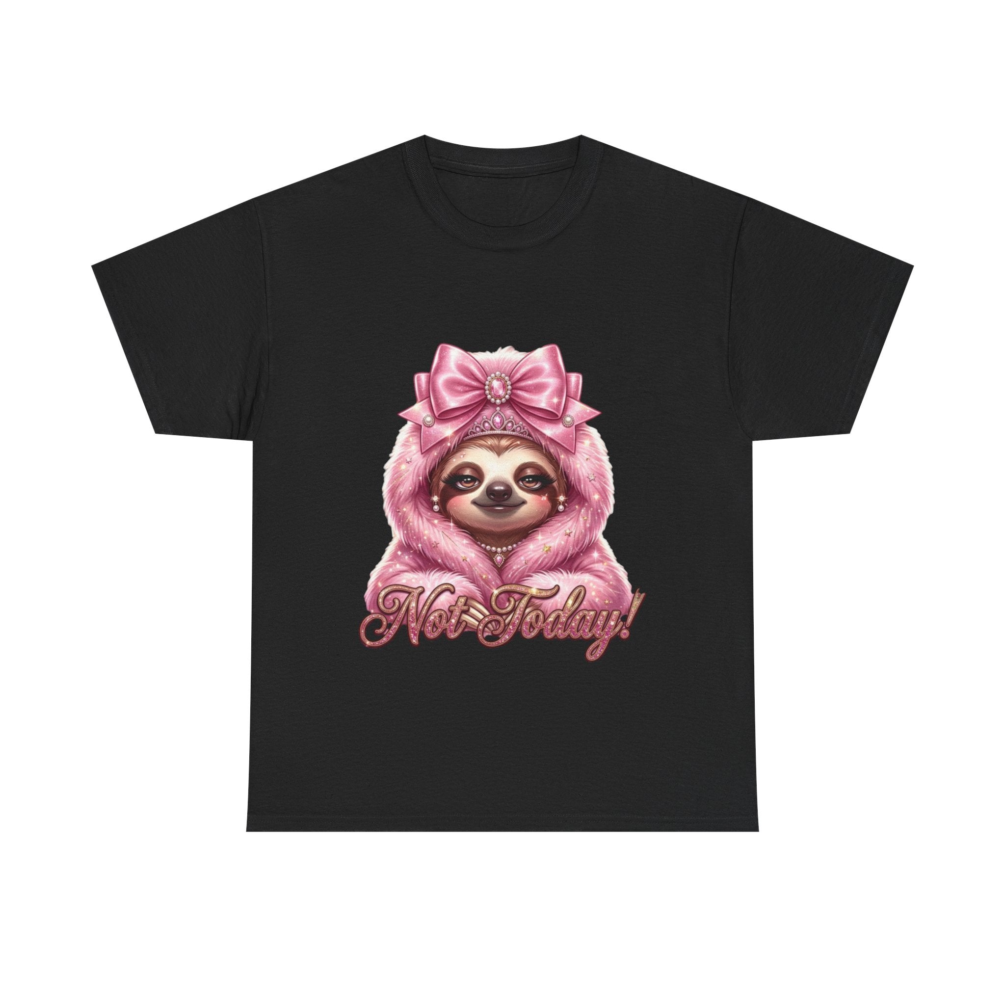 NOT TODAY! SLOTH TEE 💅✨