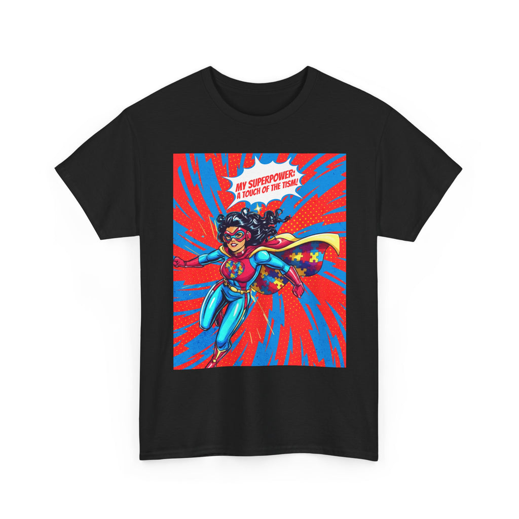 My Superpower: A Touch of the Tism Tee