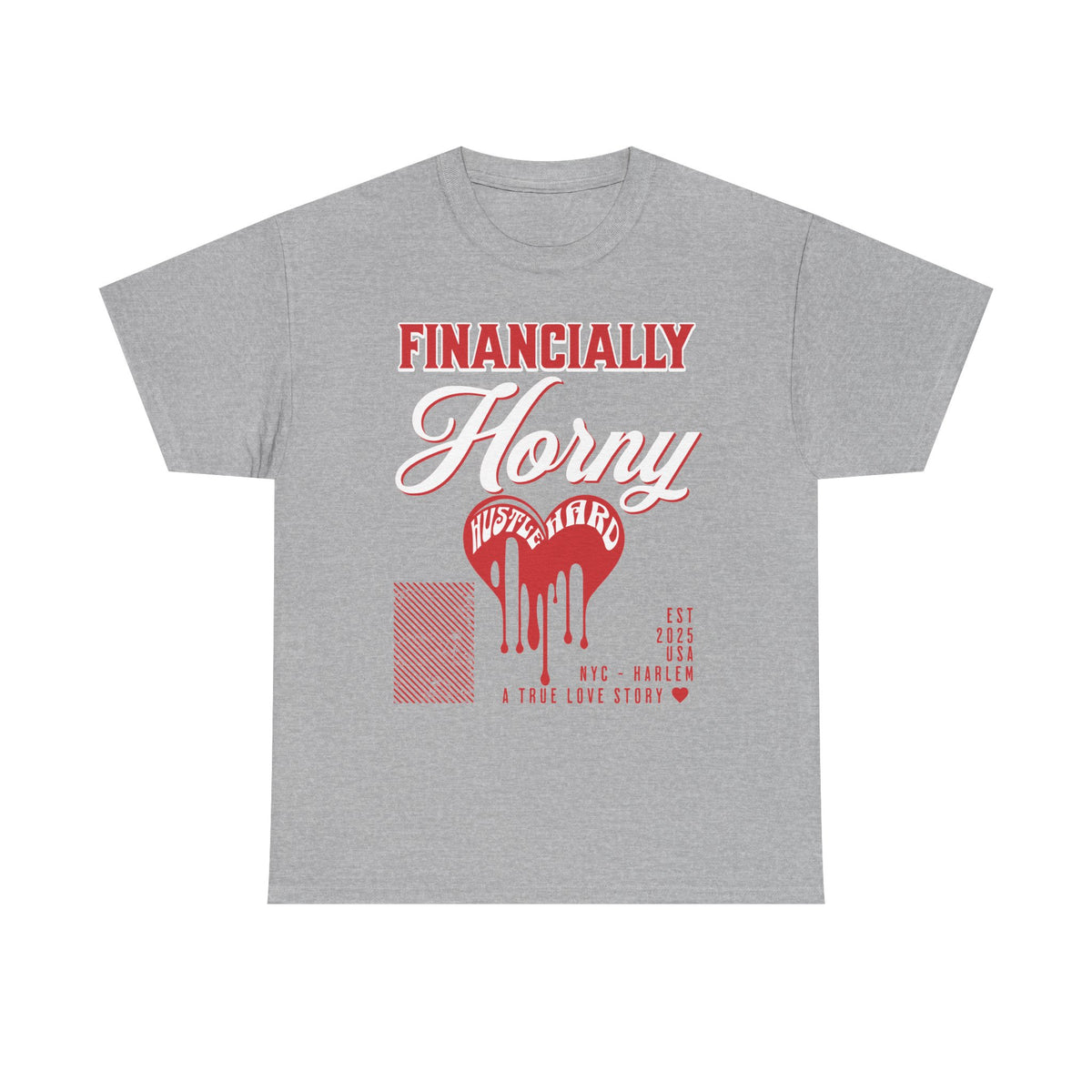 Financially H**ny  Hustle Hard Tee