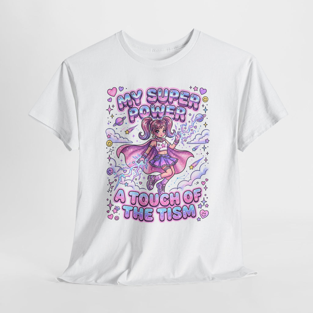 My Super Power: A Touch Of The Tism Tee