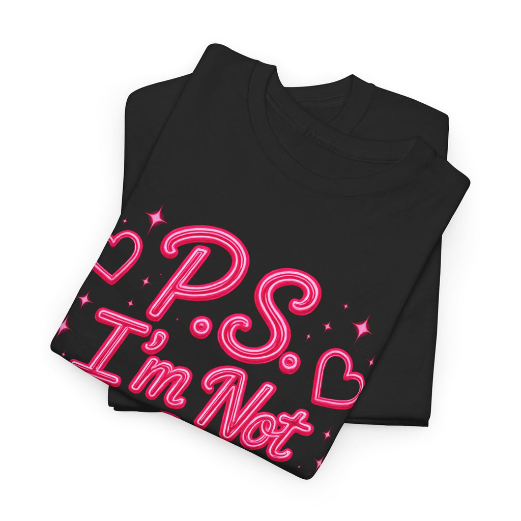 P.S. I'm Not The Bigger Person Tee