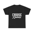 CHOOSE KINDNESS TEE
