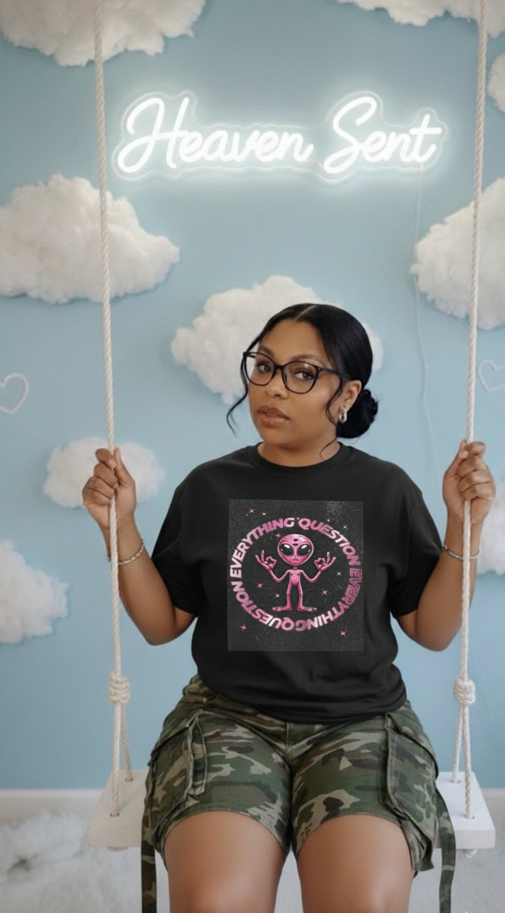 QUESTION EVERYTHING TEE